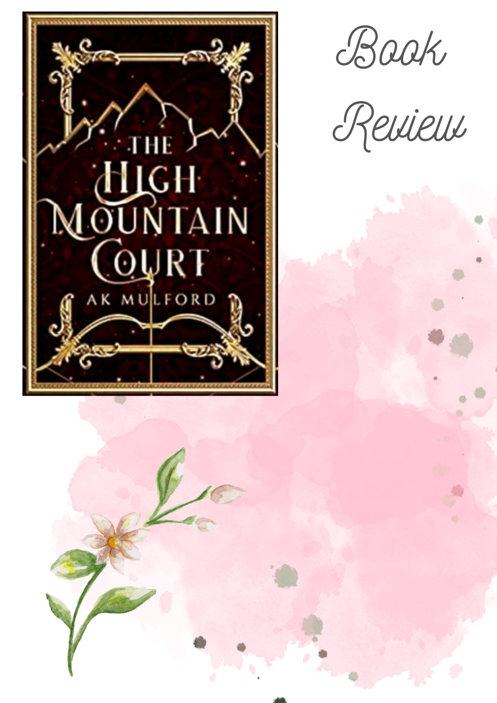 ARC Review: THE HIGH MOUNTAIN COURT by A. K. MULFORD